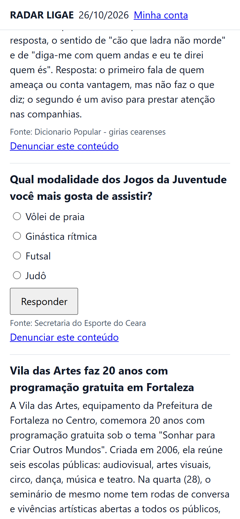 A enquete do dia, com quatro opções, antes do voto